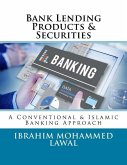 Bank Lending Products & Securities: A Conventional & Islamic Banking Approach