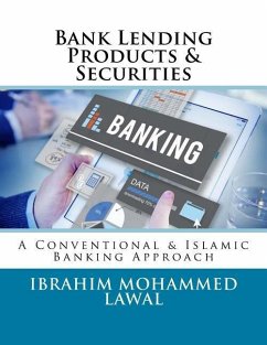 Bank Lending Products & Securities: A Conventional & Islamic Banking Approach - Lawal, Ibrahim Mohammed