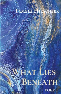 What Lies Beneath - Hirschler, Pamela