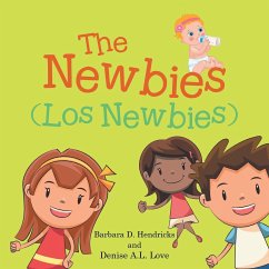 The Newbies - Hendricks, Barbara D.; Love, Denise A. L.