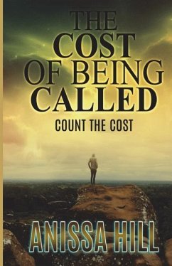 The Cost Of Being Called: Count the Cost - Hill, Anissa