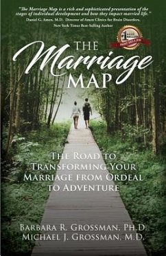 The Marriage Map: The Road to Transforming Your Marriage From Ordeal to Adventure - Grossman, Barbara R.; Grossman MD, Michael J.