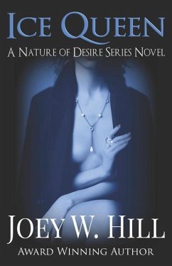 Ice Queen: A Nature of Desire Series Novel - Hill, Joey W.