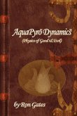 AquaPyro Dynamics: Physics of Good & Evil