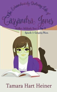 Episode 3: Camping Blues: The Extraordinarily Ordinary Life of Cassandra Jones - Heiner, Tamara Hart