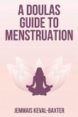 A Doula's guide to Menstruation