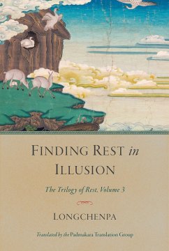 Finding Rest in Illusion - Longchenpa; Group, Padmakara Translation
