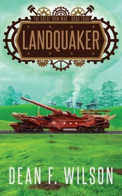 Landquaker (The Great Iron War, Book 4) - Wilson, Dean F.
