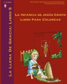 La Infancia de Jesús Cristo Libro Para Colorear