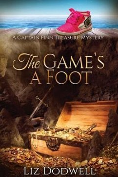 The Game's a Foot: A Captain Finn Treasure Mystery - Dodwell, Liz