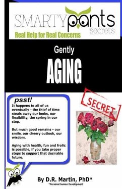 Gently AGING: Going Through the Inevitable Process With Health, Fun and Frolic! - Martin, D. R.