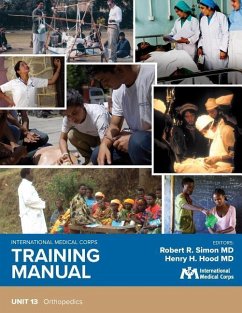 International Medical Corps Training Manual: Unit 13: Orthopedics - Simon, Robert R.