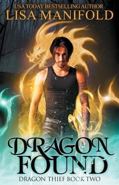 Dragon Found: Dragon Thief Book Two - Manifold, Lisa