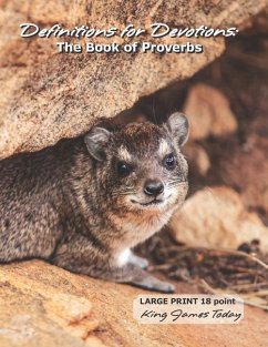 Definitions for Devotions: The Book of Proverbs: LARGE PRINT 18 point, King James Today(TM) - Nafziger, Paula