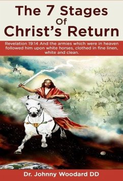 The 7 Stages Of Christ's Return - Woodard DD, Johnny