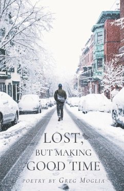 LOST BUT MAKING GOOD TIME - Moglia, Greg