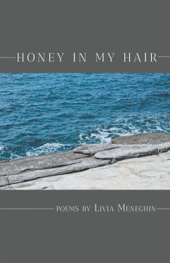 Honey in My Hair - Meneghin, Livia