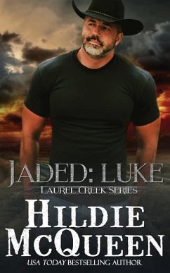 Jaded: Luke: Laurel Creek Series - Mcqueen, Hildie
