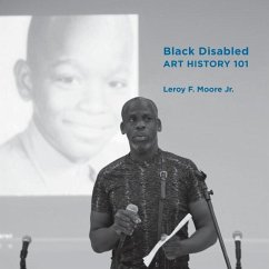 Black Disabled Art History 101 - Moore, Leroy