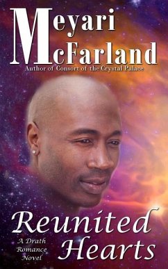 Reunited Hearts: A Drath Romance Novel - McFarland, Meyari