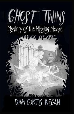 Ghost Twins: Mystery of the Missing Moose - Regan, Dian Curtis