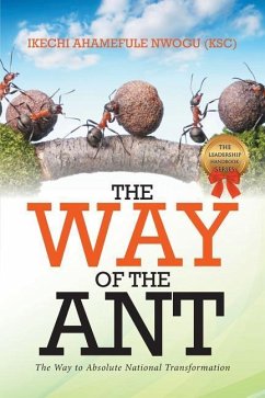 The Way of the Ant: The Way to Absolute National Transformation - Nwogu, Ikechi