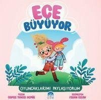 Ece Büyüyor - Oyuncaklarimi Paylasiyorum - Tuncel Demir, Gamze