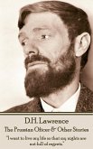 D.H. Lawrence - The Prussian Oficer & Other Stories: "I want to live my life so that my nights are not full of regrets."