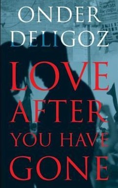 Love After You Have Gone - Deligoz, Onder