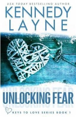 Unlocking Fear (Keys to Love Series, Book One) - Layne, Kennedy