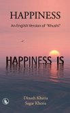 Happiness: An English Version of &quote;Khushi&quote;