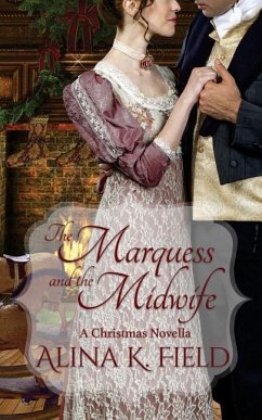 The Marquess and the Midwife - Field, Alina K.