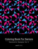 Coloring Book For Seniors: Geometric Designs Vol 2