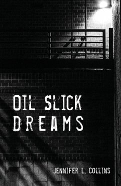 Oil Slick Dreams - Collins, Jennifer L.
