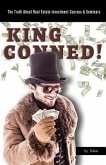 King Conned!: The Truth About Real Estate Investment Courses & Seminars