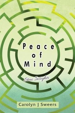 Peace of Mind: Stoic Insights - Sweers, Carolyn J.