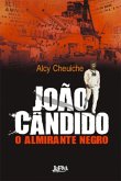 João Cândido, o Almirante Negro (eBook, ePUB) João Cândido, o Almirante Negro (eBook, ePUB)