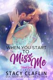 When You Start to Miss Me (Flawed Souls Romantic Suspense, #3) (eBook, ePUB)