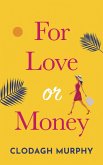 For Love or Money (eBook, ePUB)