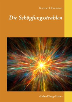 Die Schöpfungsstrahlen (eBook, ePUB) - Herrmann, Karmel
