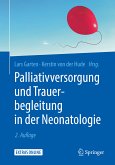 Palliativversorgung und Trauerbegleitung in der Neonatologie (eBook, PDF)