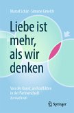 Liebe ist mehr, als wir denken (eBook, PDF)