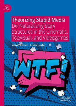 Theorizing Stupid Media (eBook, PDF) - Kerner, Aaron; Hoxter, Julian