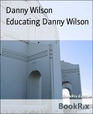 Educating Danny Wilson (eBook, ePUB)