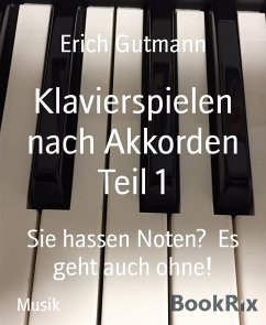 Klavierspielen nach Akkorden Teil 1 (eBook, ePUB) - Gutmann, Erich