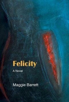 Felicity (eBook, ePUB) - Barrett, Maggie