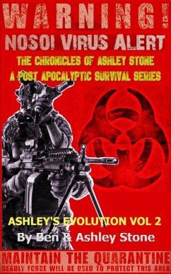 Ashley's Evolution , The Chronicles of Ashley Stone Vol.2 (The NOSOI Virus Saga A Post-Apocalyptic Survival Series, #2) (eBook, ePUB) - Stone, Ashley; Stone, Ben