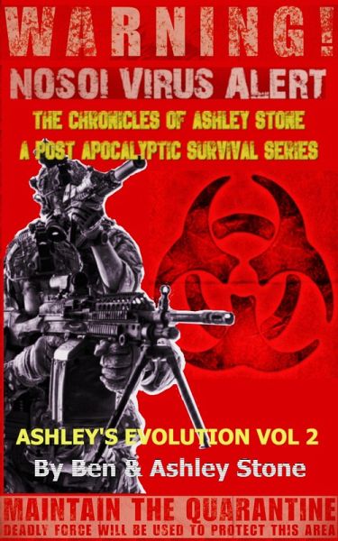 Ashley's Evolution , The Chronicles of Ashley Stone Vol.2 (The NOSOI Virus Saga A Post-Apocalyptic Survival Series, #2) (eBook, ePUB) Ashley's Evolution , The Chronicles of Ashley Stone Vol.2 (The NOSOI Virus Saga A Post-Apocalyptic Survival Series, #2) (eBook, ePUB)