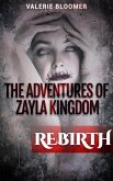 The Adventures of Zayla Kingdom: Rebirth (Book 1) (eBook, ePUB) The Adventures of Zayla Kingdom: Rebirth (Book 1) (eBook, ePUB)