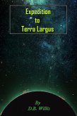 Expedition to Terra Largus (Terra Largus Chronicles, #1) (eBook, ePUB)
